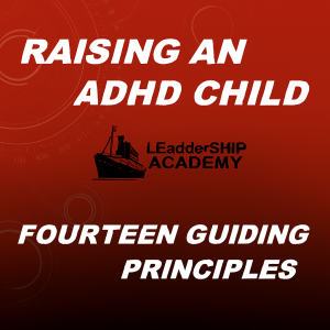 Guiding Principles for Raising an ADHD Child